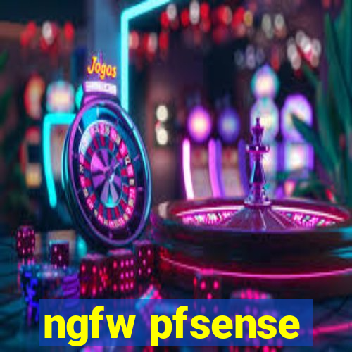 ngfw pfsense
